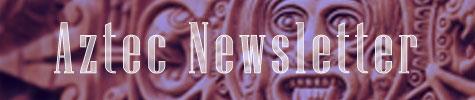 Aztec Newsletter Aztec Newsletter